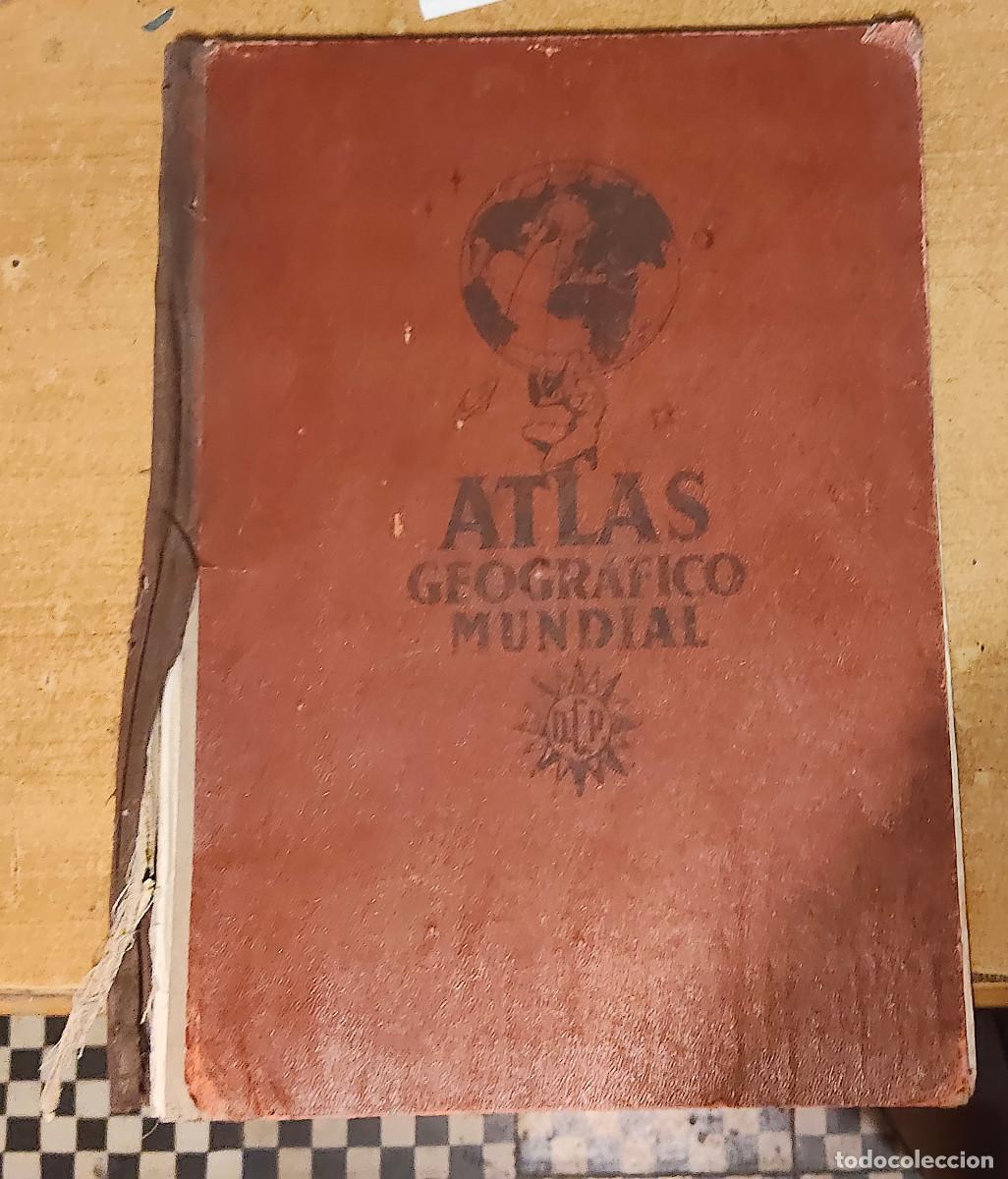 Libros: ATLAS, Geografico MUNDIAL. Escolar. A&Ntilde;O.- 1947 - algun defecto