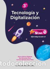 Libros: Tecnolog&iacute;a y Digitalizaci&oacute;n 3&ordm; ESO - Proyecto STAR PLUS - C&oacute;digo Escuela 4.0 - G&oacute;mez Gilaberte,