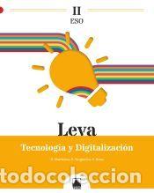 Libros: Leva II. Tecnolog&iacute;a y Digitalizaci&oacute;n ESO - Nogueira Rodr&iacute;guez, Ernesto;Resa i Blanquez,