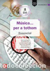 Libros: Musica ... per a tothom - ESO A. Essencial - Cano Nogu&eacute;,Merc&egrave;;Mayol Puentes,Josep Maria;Mart&iacute;nez