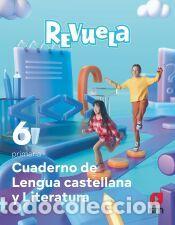 Libros: Cuaderno de Lengua Castellana y Literatura. 6 Primaria. Revuela - Echevarr&iacute;a, Esther