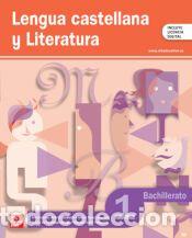 Libros: Lengua castellana y Literatura 1&ordm; Bachillerato - Antich Salvad&oacute;,Montserrat;Roca Llaurad&oacute;,N&uacute;ria;Su&ntilde;&eacute;
