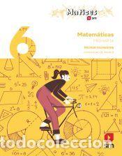 Libros: Matem&aacute;ticas. 6 Primaria. Trimestres. Matices. Comunidad de Madrid - Vicente, Santiago;S&aacute;nchez,