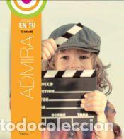 Livres: Admira 5 anys Infantil En Tu - Manzanos Baez, Josean;Arrizabalaga Diaz de Arcaya, Amaia;Gainzarain