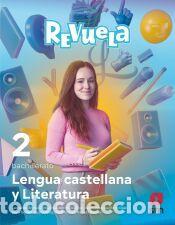 Livres: Lengua Castellana y Literatura. 2 Bachillerato. Revuela - Almeida, Bel&eacute;n;D&iacute;az, Roc&iacute;o;&Aacute;lvarez,