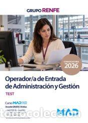 Libros: Operador/a de Entrada de Administraci&oacute;n y Gesti&oacute;n. Test. Grupo Renfe - Ed. MAD
