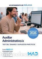Libros: Auxiliar Administrativo/a. Test del temario y supuestos pr&aacute;cticos. Ayuntamiento de M&aacute;laga - Ed. MAD