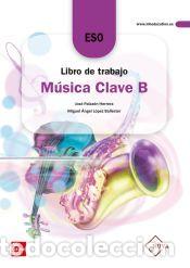 Libros: Libro de trabajo M&uacute;sica Clave B. NOVA - PALAZON HERRERA, J.; LOPEZ BALLESTER, M.