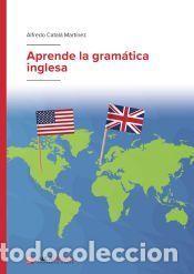 Libros: Aprende la gram&aacute;tica inglesa - Alfredo Catal&aacute; Mart&iacute;nez