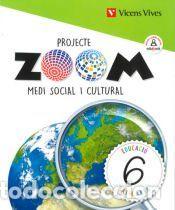 Libros: MEDI 6 SOCIAL I CULTURAL (ZOOM) - Batet Rovirosa, Maria;Garcia Sebastian, Margarita;Gatell Arimont,