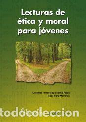 Libros: Lecturas de &eacute;tica y moral para j&oacute;venes - Pati&ntilde;o P&eacute;rez, Guiomar Inmaculada;Pay&aacute; Mart&iacute;nez, Isaac
