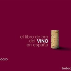 Libros: EL LIBRO DE ORO DEL VINO EN ESPAÑA, EDITORIAL CARROGGIO. Lote 76876895