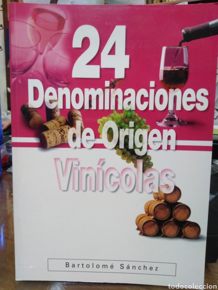 Libros: 24 DENOMINACIONES DE ORIGEN VINICOLAS-BARTOLOME SANCHEZ-2000 - Foto 1