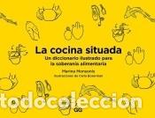 Livres: La cocina situada Un diccionario ilustrado para la soberan&iacute;a alimentaria - Carla Boserman, Marina