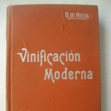 Libros: VINIFICACIÓN MODERNA. DIEGO DE RUEDA Y LÓPEZ. MANUALES SOLER. C.1920. Lote 307365348