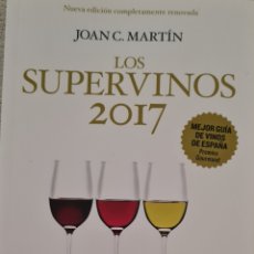 Libros: LIBRO GUIA - JOAN C. MARTIN - LOS SUPERVINOS 2017. Lote 353779178