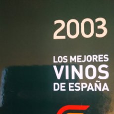 Libros: LOS MEJORES VINOS DE ESPAÑA 2003. Lote 365284451