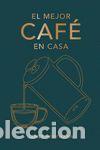 Libros: El mejor caf&eacute; en casa - Hoffmann, James - Foto 1