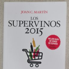 Libros: LIBRO GUIA - JOAN C. MARTIN - LOS SUPERVINOS 2015