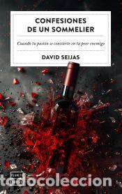 Libros: Confesiones de un sommelier - Seijas, David - Foto 1