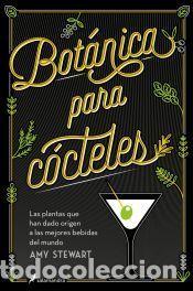 Libros: Bot&aacute;nica para c&oacute;cteles - Stewart, Amy - Foto 1