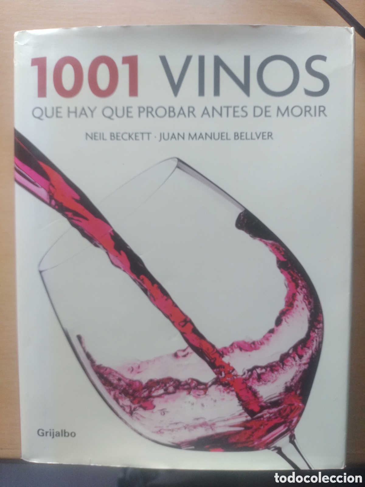 Libros: Libro 1001 Vinos Que Hay Que Probar Antes De Morir
