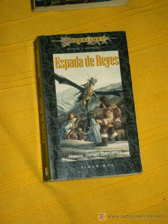 Libros: ESPADA DE REYES DRAGONLANCE NANCY VARIAN BERBERICK - Foto 1