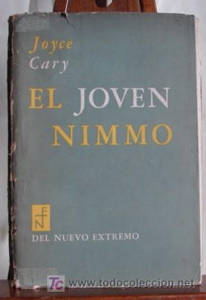 Libros: EL JOVEN NIMMO, DE JOYCE CARY, PRIMERA EDICION. 1961. INHALLABLE - Foto 1