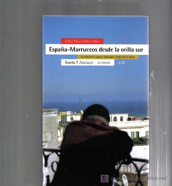 Libros: ESPA&Ntilde;A - MARRUECOS DESDE LA ORILLA SUR / OPINIONES E IDEAS SOBRE LA RELACION ENTRE ESTOS DOS PAISES