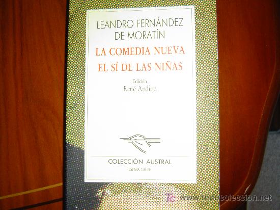 Libros: LA COMEDIA NUEVA EL SI DE LAS NI&Ntilde;AS, EDITORIAL RENE ANDIOC, COLECCI&Oacute;N AUSTRAL. - Foto 1