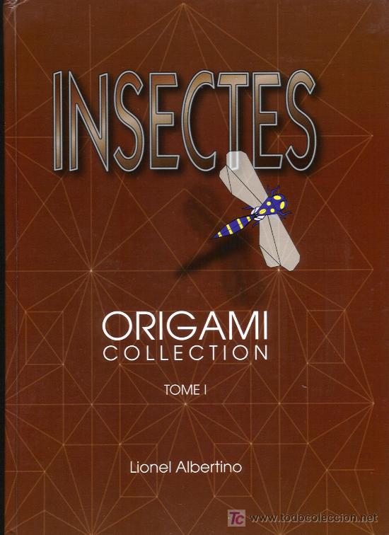 Libros: INSECTES ORIGAMI. PAPIROFLEXIA. LIONEL ALBERTINO - Foto 1
