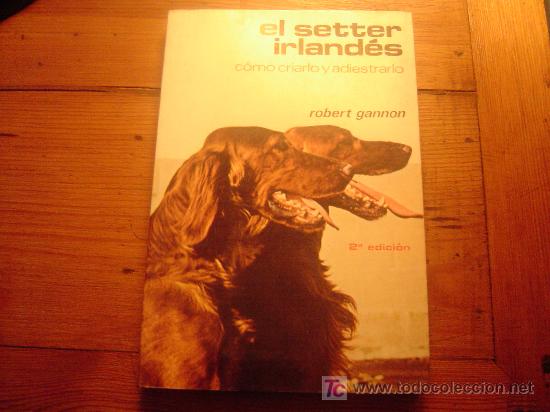 Libros: El Setter Irlandes por Robert Gannon - Foto 1