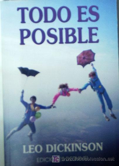 Libros: TODO ES POSIBLE / LEO DICKINSON - Foto 1