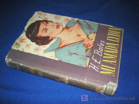 Libros: MI AMADA LYDIA - H.E. BATES - EDITORIAL EXITO 1953. - Foto 1