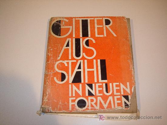 Libros: libro gitter aus stahl in neuen formen. libro de cerrageria y forja. fotos art deco, modernimo.