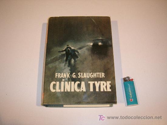 Libros: novela clinica tyre de frank G. slaughter - Foto 1
