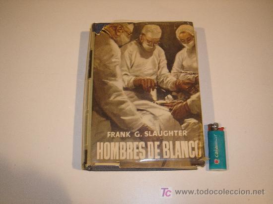 Libros: novela hombres de blanco de franf g. slaughter - Foto 1