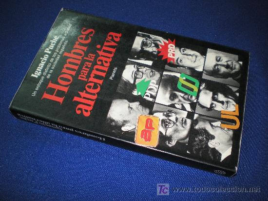 Libros: HOMBRES PARA LA ALTERNATIVA - IGNACIO PUCHE - Foto 1