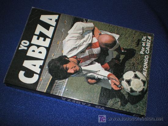 Libros: YO CABEZA - POR EL DR. ALFONSO CABEZA - Foto 1