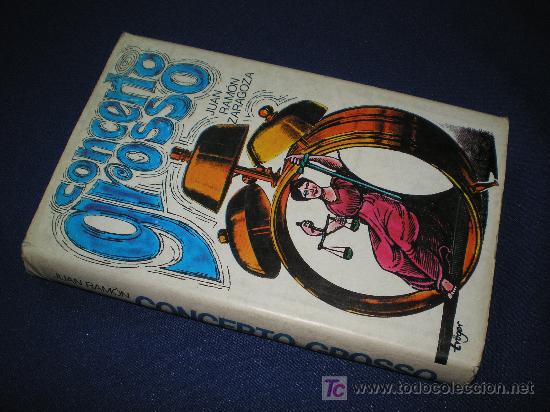 Libros: CONCERTO GROSSO - JUAN RAM&Oacute;N ZARAGOZA - EDICIONES DESTINO 1981 - Foto 1