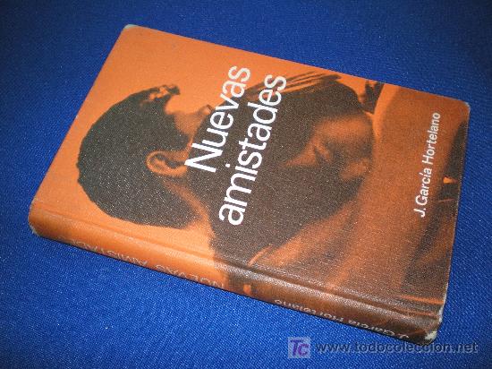 Libros: NUEVAS AMISTADES - J. GARCIA HORTELANO - Foto 1
