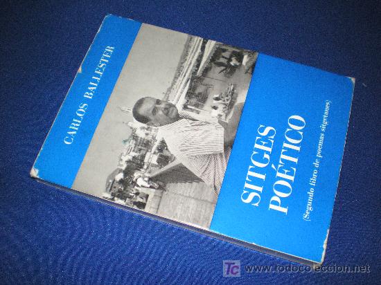 Libros: SITGES PO&Eacute;TICO. 1971 A 1977 - CARLOS BALLESTER - Foto 1