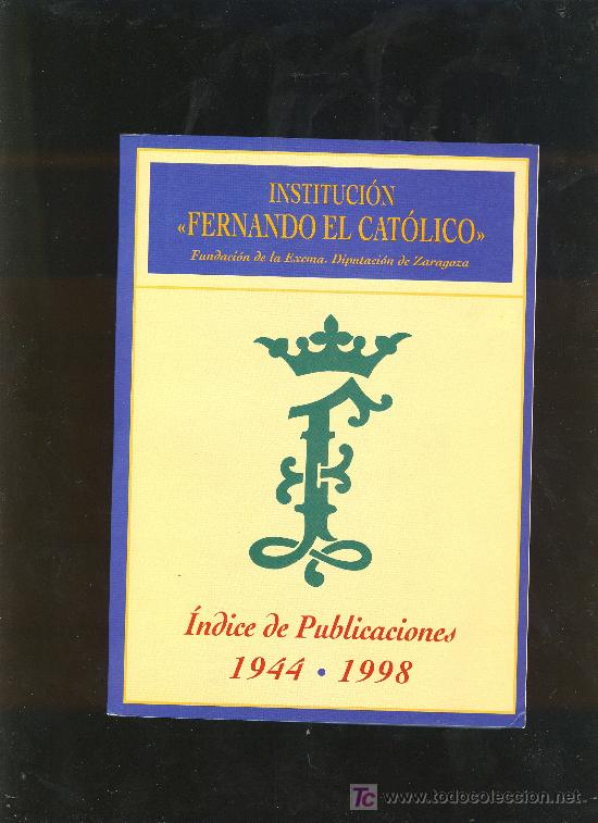 Livros em segunda m&atilde;o: LIBRO INSTITUCION.FERNANDO EL CATOLICO (C.S.I.C.).IND DE PUBLICACIONES 1944.1998.DIPUTACION.ZARAGOZA