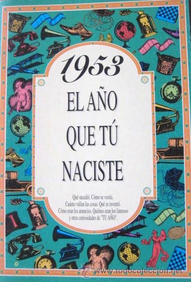 Libros: EL A&Ntilde;O EN QUE TU NACISTE..1953... ENVIO GRATIS&iexcl;&iexcl;&iexcl; - Foto 1