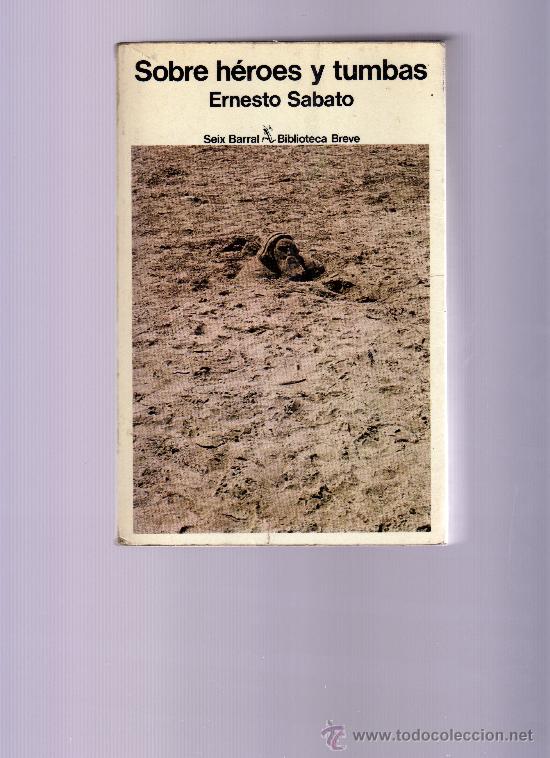 Libros: SOBRE HEROES Y TUMBAS-ERNESTO SABATO - Foto 1
