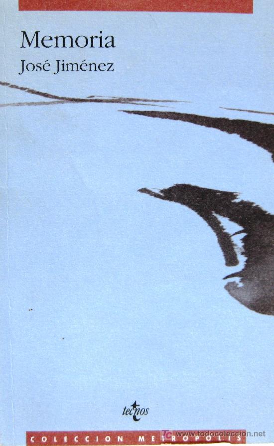 Libros: JOS&Eacute; JIM&Eacute;NEZ: MEMORIA, EDITORIAL TECNOS, MADRID, 1996, - Foto 1