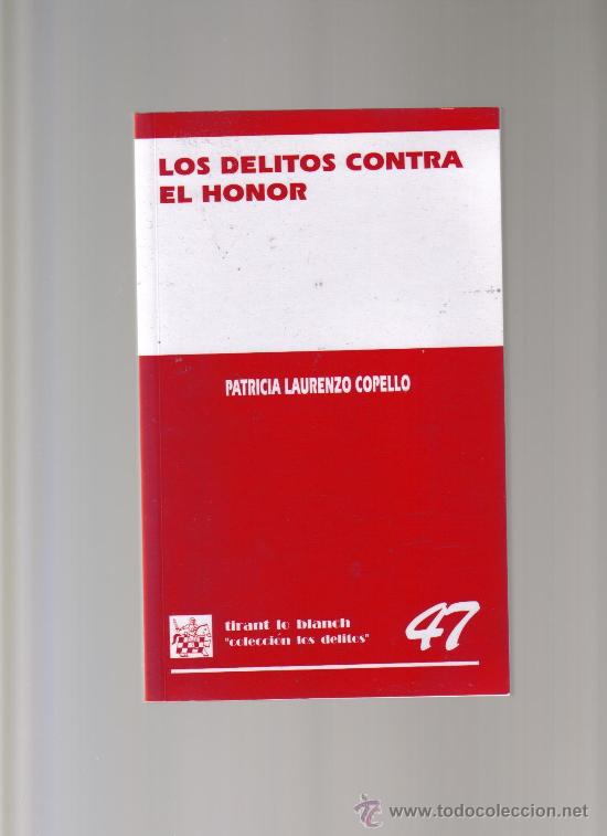 Libri di seconda mano: LOS DELITOS CONTRA EL HONOR. .PATRICIA LAURENZO COPELLO.