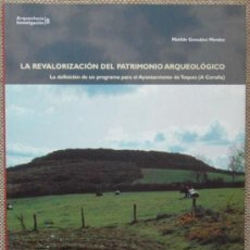 Libros: LA REVALORIZACIÓN DEL PATRIMONIO ARQUEOLÓGICO. Lote 13103743