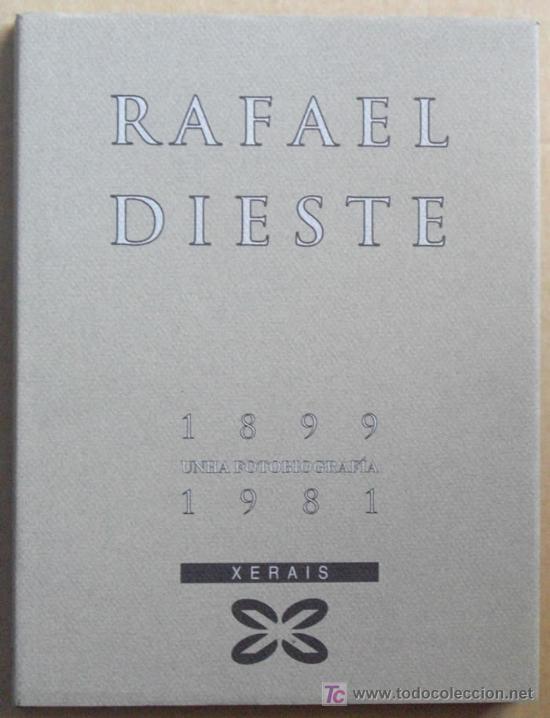 Libros: RAFAEL DIESTE: UNHA FOTOBIBLIOGRAF&Iacute;A. 1899-1981 - Foto 1