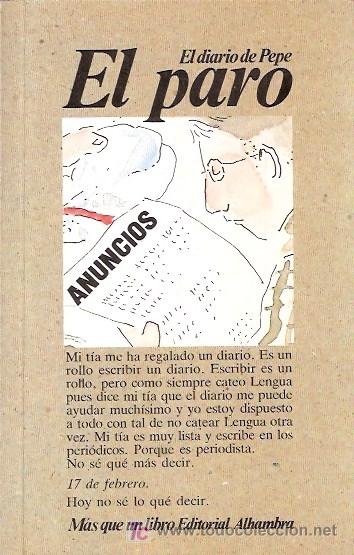 Libros: LIBRO - EL DIARIO DE PEPE - EL PARO - EDITORIAL ALHAMBRA - 1986 - Foto 1